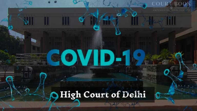 कोविड-19 का अगला चरण अभी बाकी है: दिल्ली हाईकोर्ट ने सैंपल कलेक्शन नीति पर केंद्र सरकार से स्टेटस रिपोर्ट मांगी