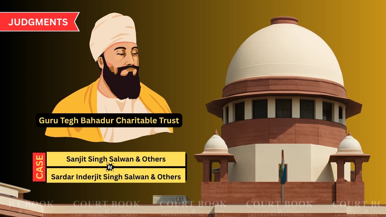 सुप्रीम कोर्ट ने ट्रस्ट विवाद डिक्री बहाल की, पक्षों को रुख बदलने पर फटकार