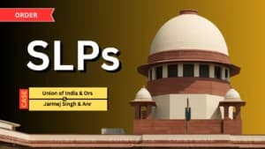 सुप्रीम कोर्ट ने यूनियन ऑफ इंडिया बनाम जरमेज सिंह मामले में देरी माफी याचिकाओं पर नोटिस जारी किया
