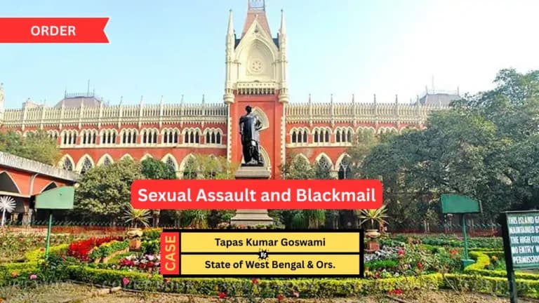 तपस कुमार गोस्वामी मामले में यौन शोषण और ब्लैकमेल के आरोपों पर कलकत्ता हाईकोर्ट ने पुलिस को फिर से जांच का आदेश दिया