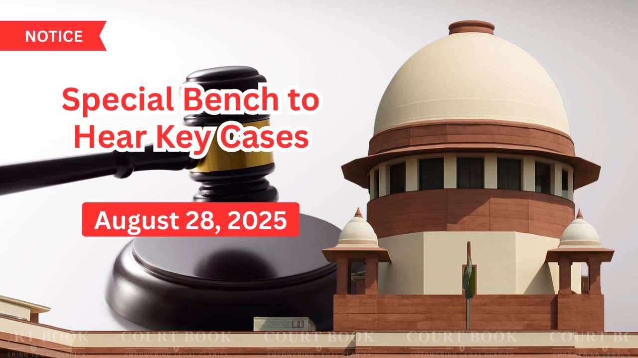 सुप्रीम कोर्ट ने 28 अगस्त 2025 को महत्वपूर्ण मामलों की सुनवाई के लिए विशेष पीठ बनाई