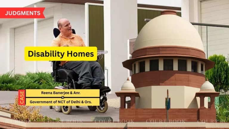 विकलांगता गृहों की देशव्यापी निगरानी का सुप्रीम कोर्ट का आदेश, शुरू होगा “प्रोजेक्ट एबिलिटी एम्पावरमेंट”