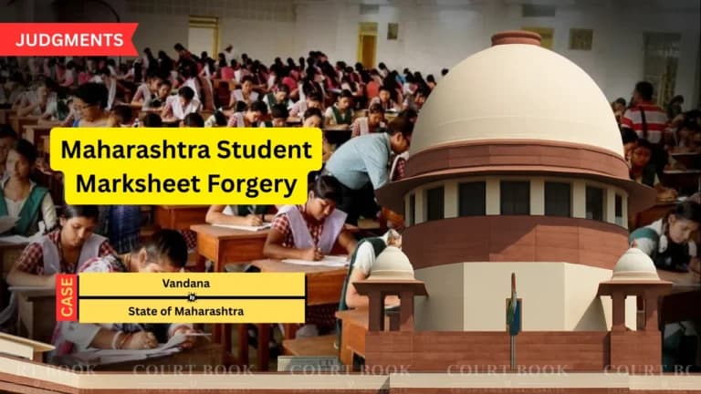 महाराष्ट्र की छात्रा के कथित मार्कशीट फर्जीवाड़ा मामले में सुप्रीम कोर्ट ने सजा रद्द की, सबूतों की कमी बताई