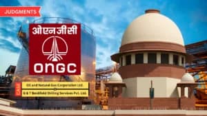 सुप्रीम कोर्ट ने ONGC मामले में ब्याज देने पर मध्यस्थता न्यायाधिकरण की शक्ति को बरकरार रखा