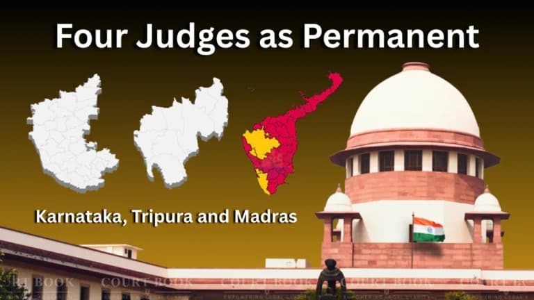 सुप्रीम कोर्ट कॉलेजियम ने कर्नाटक, त्रिपुरा और मद्रास हाई कोर्ट में चार स्थायी न्यायाधीशों की नियुक्ति मंज़ूर की