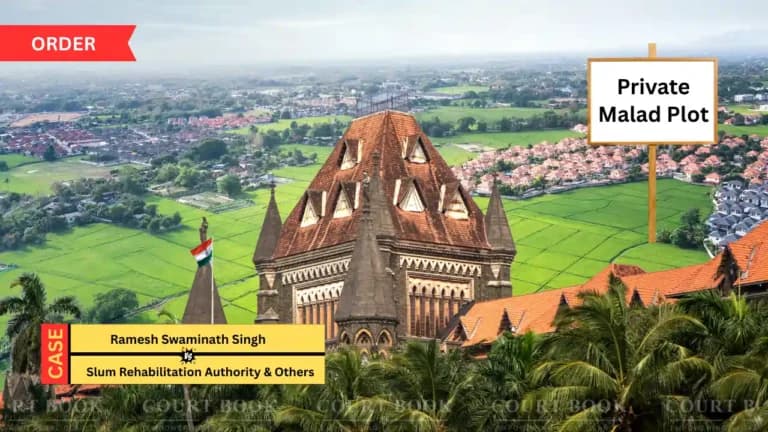 बॉम्बे हाईकोर्ट ने मलाड की निजी ज़मीन पर स्लम टैग रोका, एसआरए को संदिग्ध नोटिस पर जवाब तलब