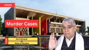 2014 हत्या मामलों में संत रामपाल की उम्रकैद सज़ा पंजाब और हरियाणा हाईकोर्ट ने निलंबित की