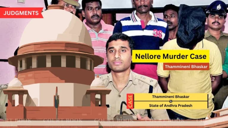 सुप्रीम कोर्ट ने 2016 नेल्लोर हत्याकांड में थम्मिनेनी भास्कर को बरी किया, सबूतों की कमी बताई