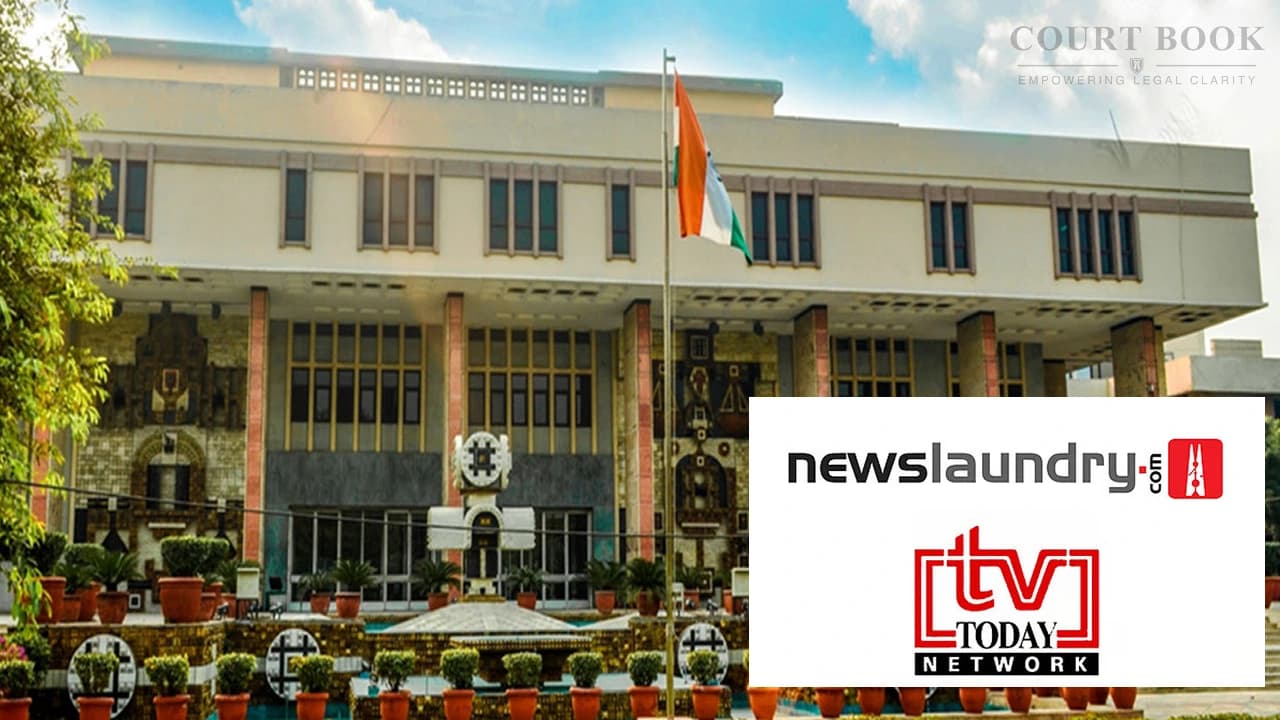 दिल्ली उच्च न्यायालय ने न्यूजलॉन्ड्री मामले में मीडिया मानहानि के दावों पर सवाल उठाए, फैसला सुरक्षित रखा