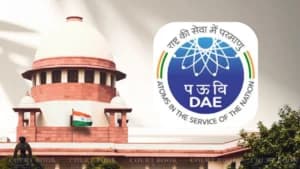 सुप्रीम कोर्ट का बड़ा फैसला: एटॉमिक एनर्जी विभाग के कर्मचारी ग्रेच्युटी एक्ट के दायरे से बाहर