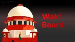 सुप्रीम कोर्ट ने वक्फ भूमि विवाद में हाई कोर्ट का फैसला बरकरार रखा, वक्फ बोर्ड की अपील खारिज