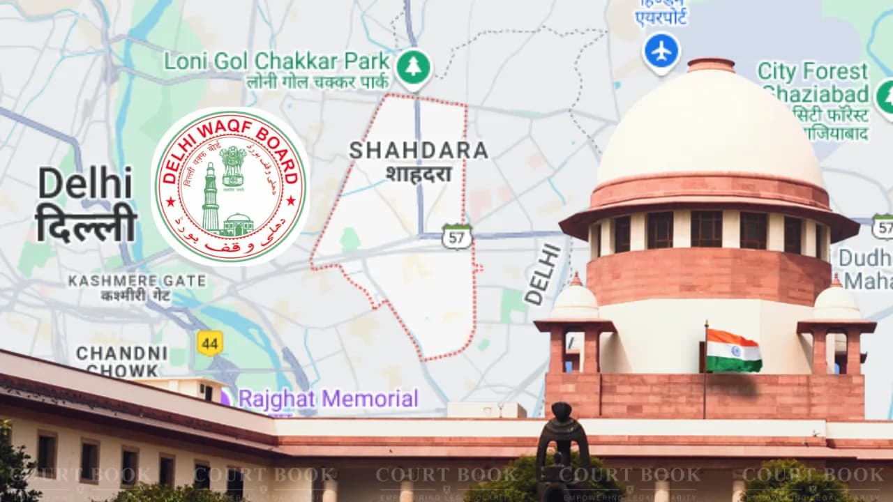 सर्वोच्च न्यायालय ने गुरुद्वारा के अस्तित्व का हवाला देते हुए शाहदरा की संपत्ति पर दिल्ली वक्फ बोर्ड के दावे को किया खारिज