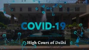कोविड-19 का अगला चरण अभी बाकी है: दिल्ली हाईकोर्ट ने सैंपल कलेक्शन नीति पर केंद्र सरकार से स्टेटस रिपोर्ट मांगी