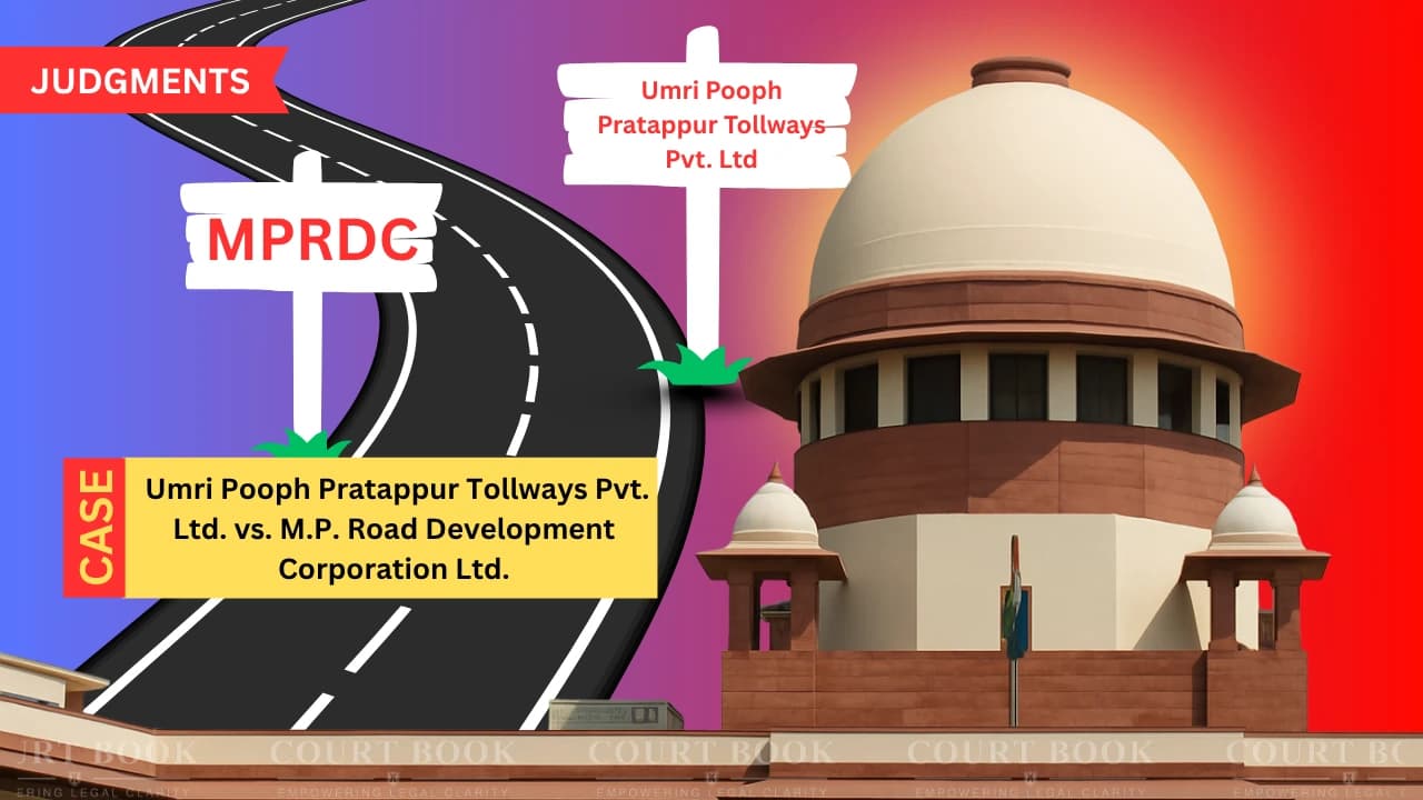 MP टोलवे विवाद में SC ने निजी मध्यस्थता रद्द की; राज्य ट्राइब्यूनल में केस फिर से बहाल करने का निर्देश
