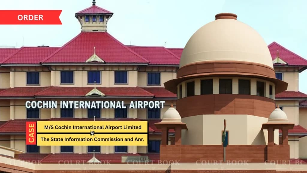SC ने केरल हाईकोर्ट के उस आदेश पर रोक लगाई जिसमें CIAL को RTI के तहत 'सार्वजनिक प्राधिकरण' माना गया था