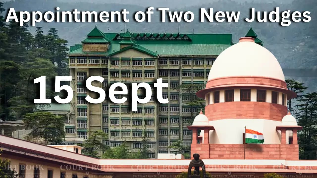 सुप्रीम कोर्ट कॉलेजियम ने 15 सितंबर को हिमाचल प्रदेश हाई कोर्ट में दो नए जजों की नियुक्ति मंजूर की