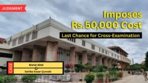 दिल्ली हाईकोर्ट ने संपत्ति विवाद में जिरह का आख़िरी मौका दिया, ₹50,000 का जुर्माना लगाया