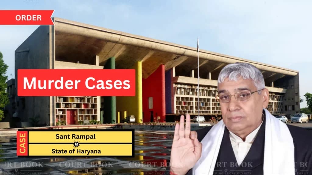 2014 हत्या मामलों में संत रामपाल की उम्रकैद सज़ा पंजाब और हरियाणा हाईकोर्ट ने निलंबित की