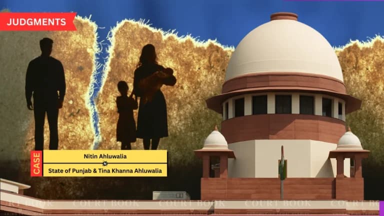 तलाक के बाद प्रक्रिया के दुरुपयोग का हवाला देते हुए सुप्रीम कोर्ट ने नितिन अहलुवालिया पर दहेज क्रूरता एफआईआर रद्द की