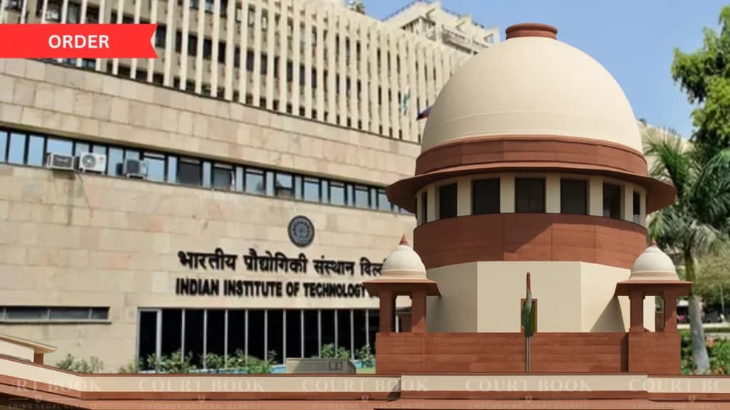 सुप्रीम कोर्ट ने मानसिक स्वास्थ्य पर छात्र के ट्रांसफर आग्रह पर IIT से मांगा जवाब