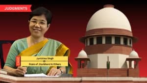 सुप्रीम कोर्ट ने झारखंड सरकार को ज्योत्स्ना सिंह को पूर्व प्रभाव से पदोन्नति और लाभ देने का निर्देश दिया